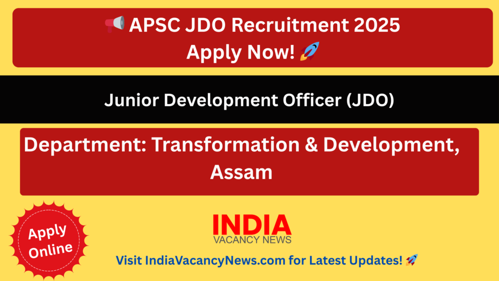 APSC JDO Recruitment 2025
